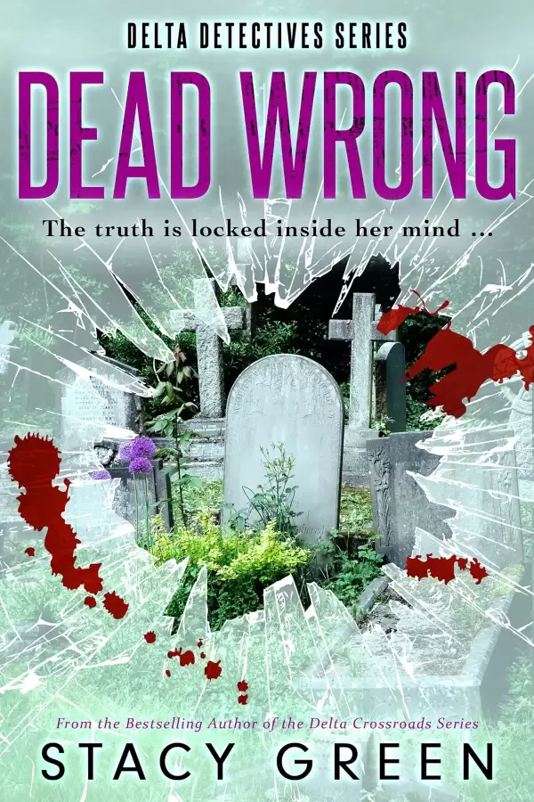 Dead Wrong (Delta Detective Series #2) by Stacy Green
