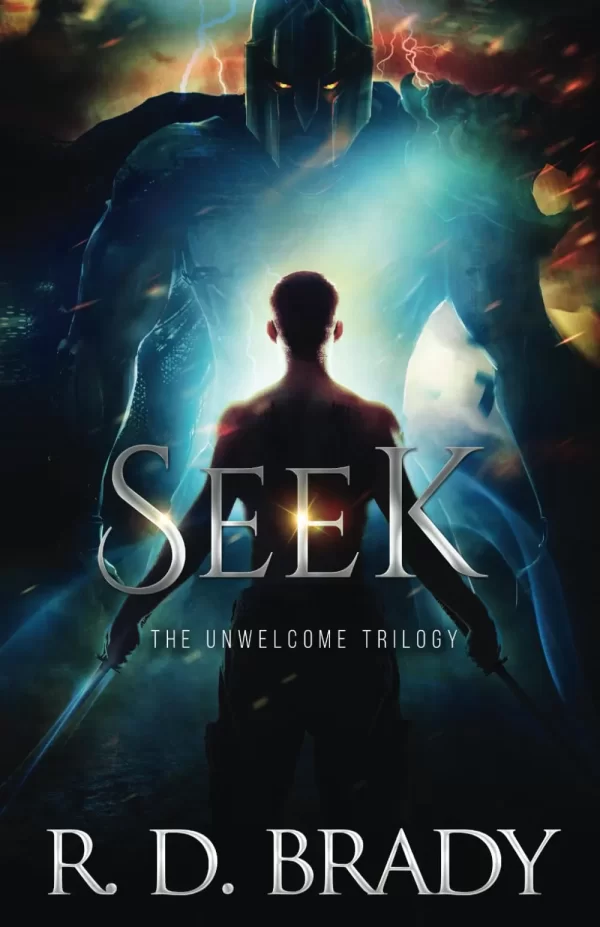 Seek (The Unwelcome Trilogy #2) by R.D. Brady
