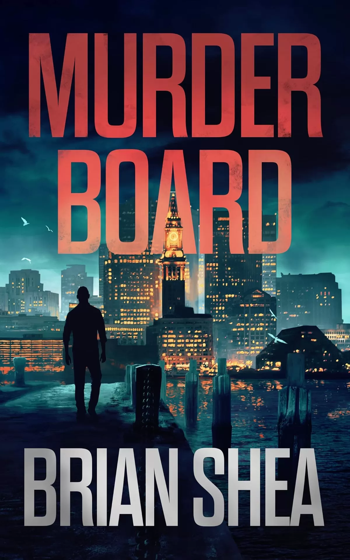 Murder Board (Boston Crime Thriller #1) by Brian Shea