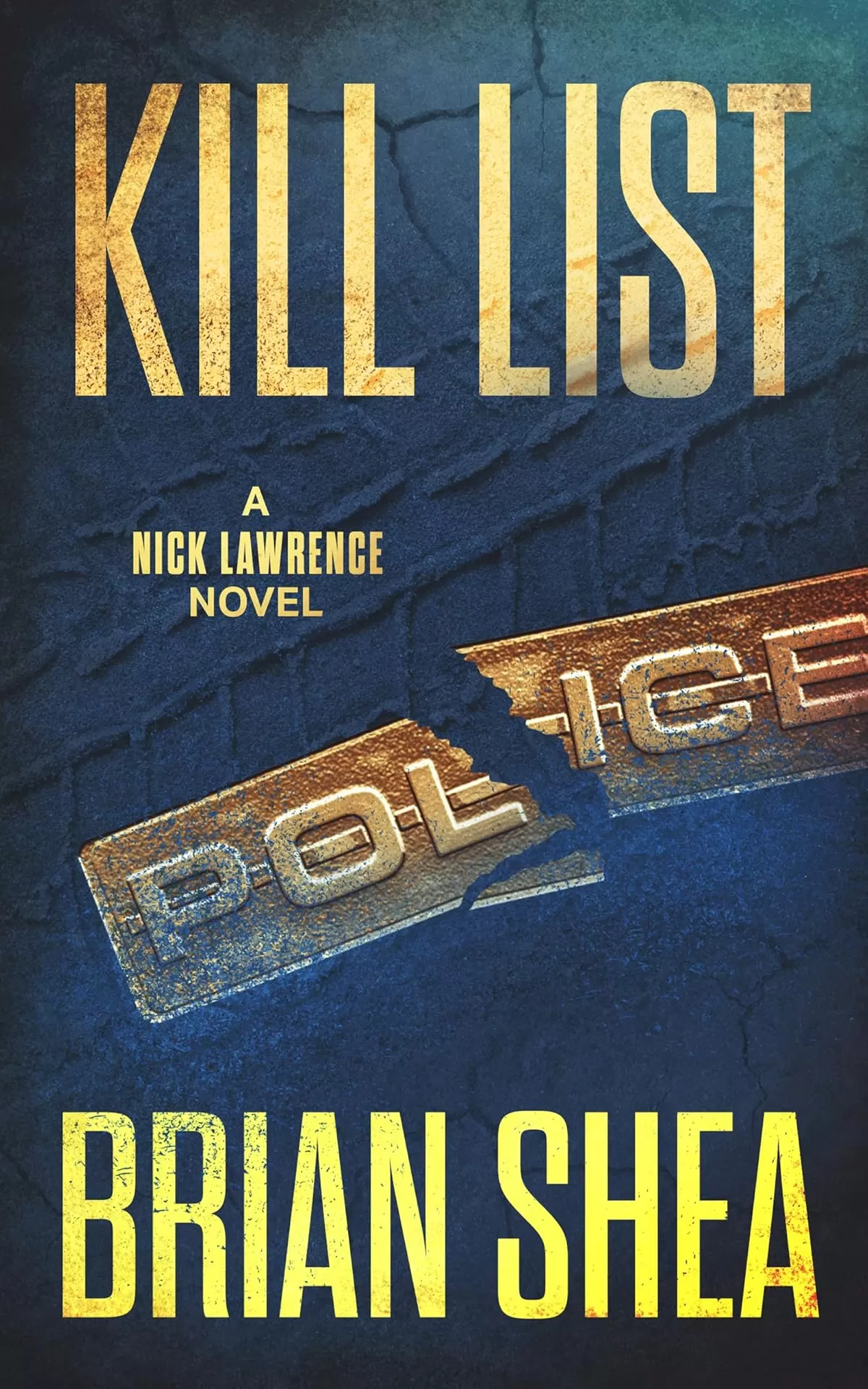 Kill List (Nick Lawrence #1) by Brian Shea