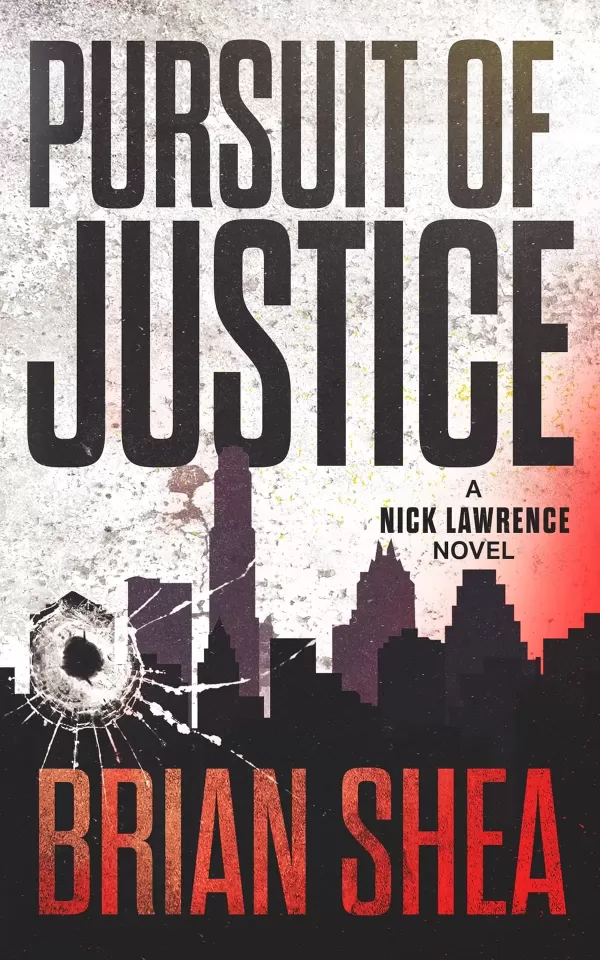 Pursuit of Justice (Nick Lawrence #2) by Brian Shea