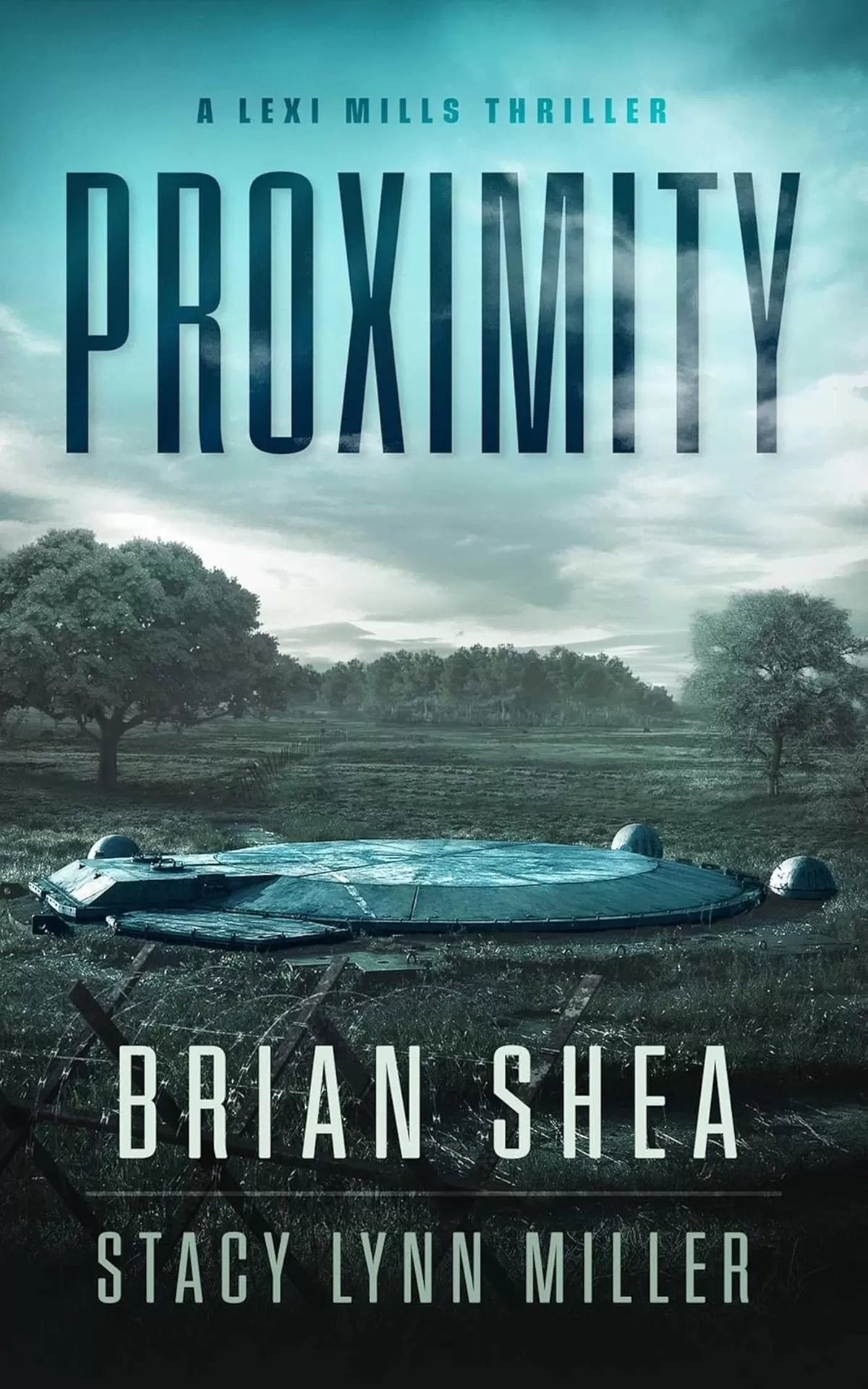 Proximity (Lexi Mills #2) by Brian Shea, Stacy Lynn Miller
