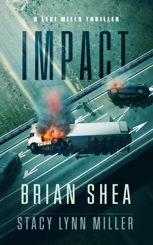 Impact (Lexi Mills #3) by Brian Shea, Stacy Lynn Miller