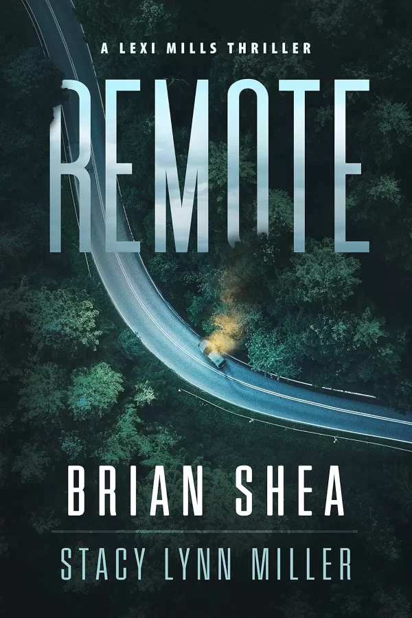 Remote (Lexi Mills #5) by Brian Shea, Stacy Lynn Miller