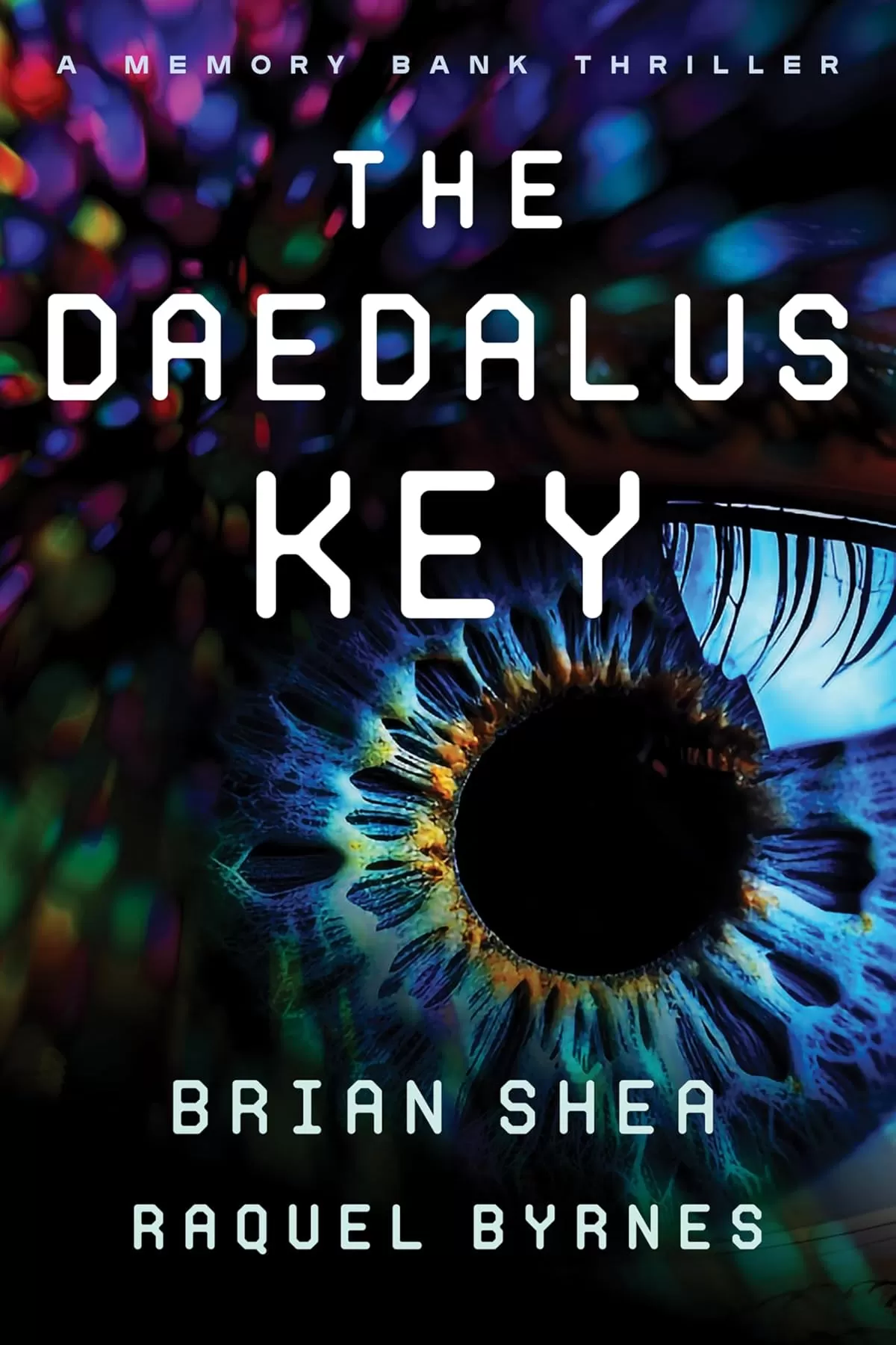 The Daedalus Key (Memory Bank Thrillers #4) by Brian Shea, Raquel Byrnes