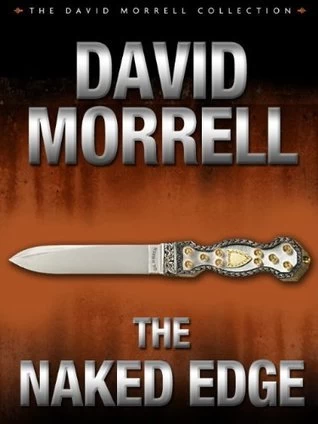 The Naked Edge (Cavanaugh #2) by David Morrell