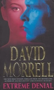 Extreme Denial by David Morrell