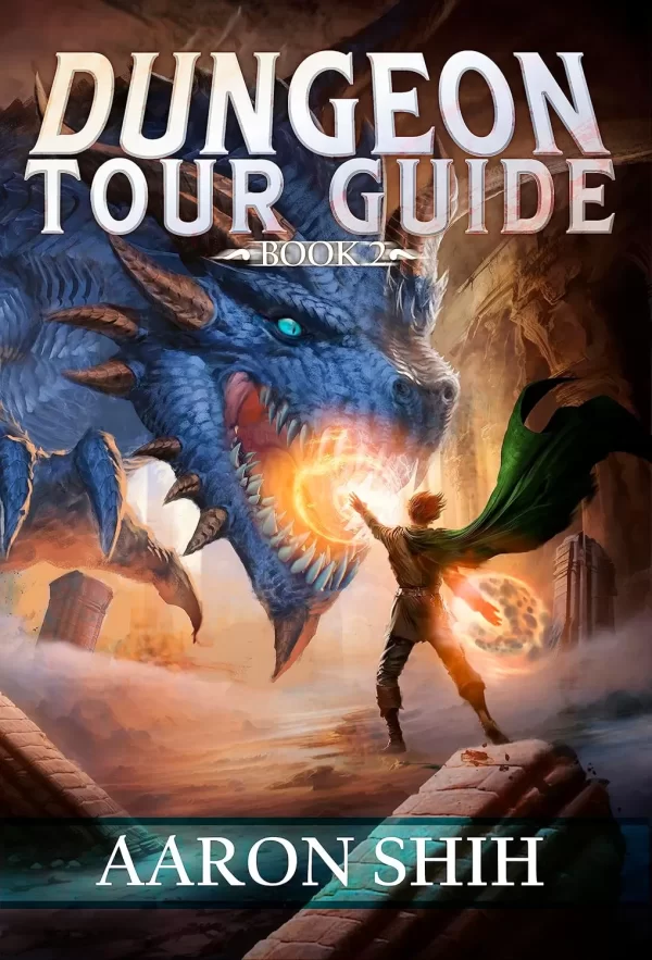 Dungeon Tour Guide 2: A LitRPG Adventure (Dungeon Tour Guide #2) by Aaron Shih
