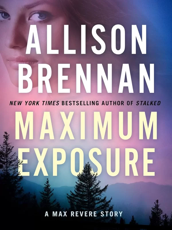 Maximum Exposure (Max Revere Novels #0.5) by Allison Brennan