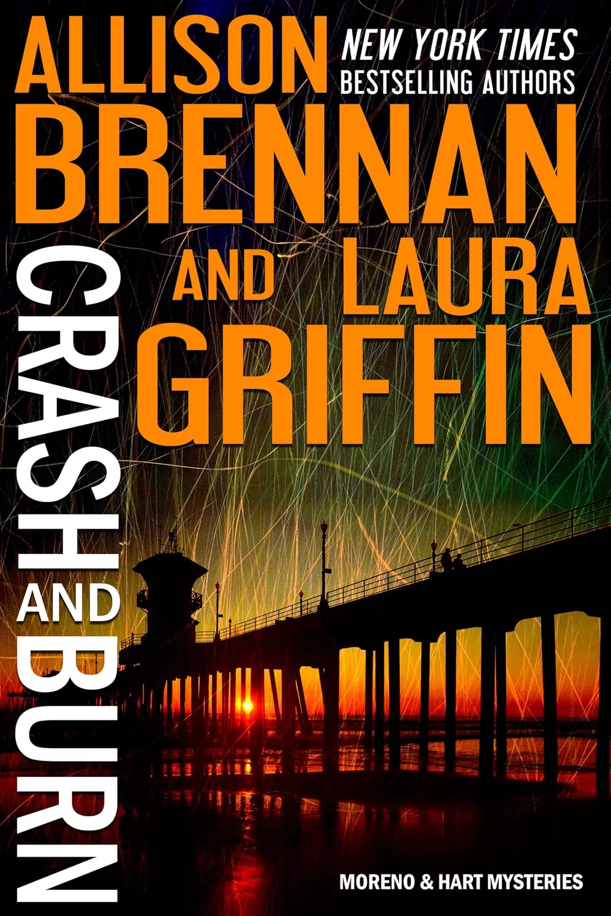 Crash and Burn (Moreno & Hart Mysteries #1) by Allison Brennan, Laura Griffin