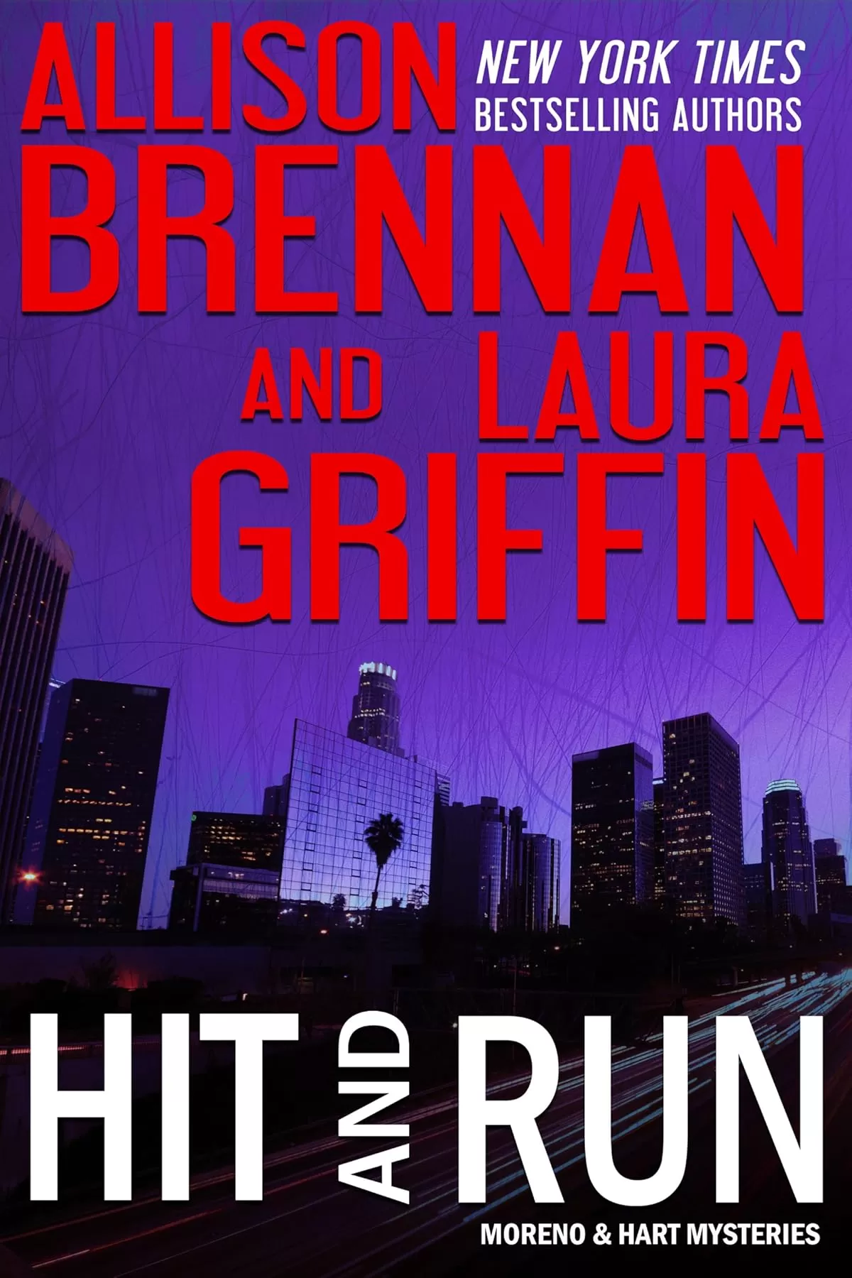 Hit and Run (Moreno & Hart Mysteries #2) by Allison Brennan, Laura Griffin
