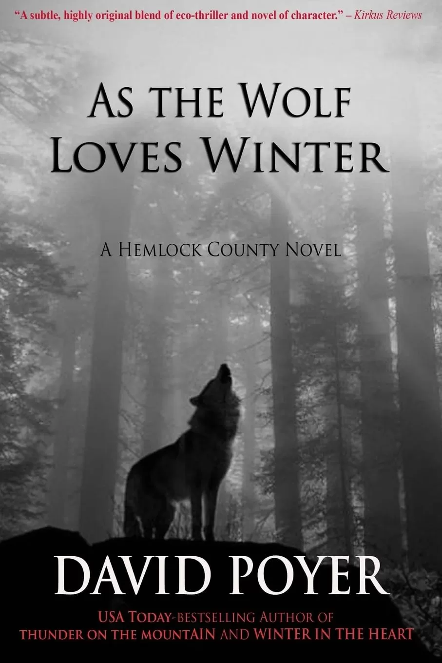 As The Wolf Loves Winter (Hemlock County #3) by David Poyer