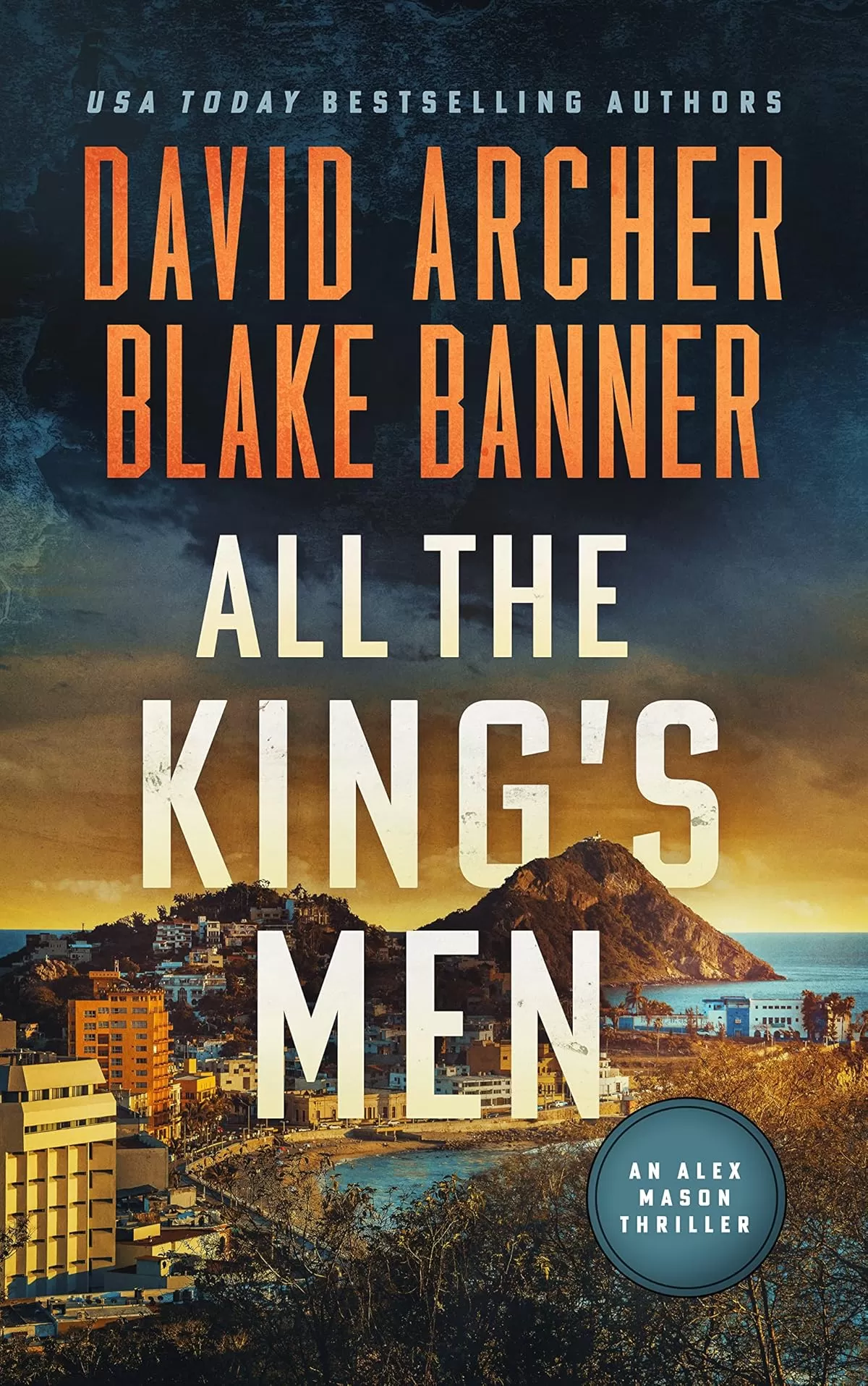 All The King's Men (Alex Mason #8) by David Archer, Blake Banner