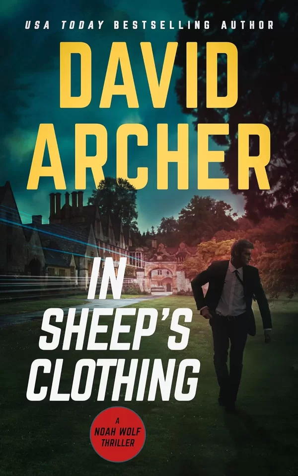 In Sheep's Clothing (Noah Wolf #3) by David Archer