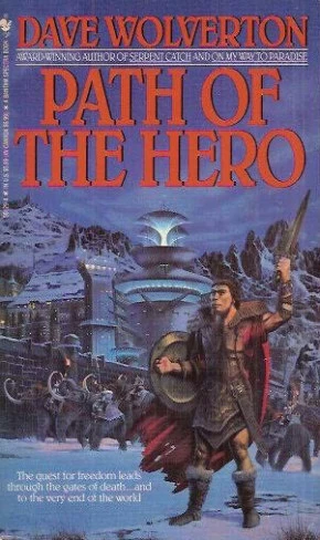 Path of the Hero (Serpent Catch #2) by Dave Wolverton