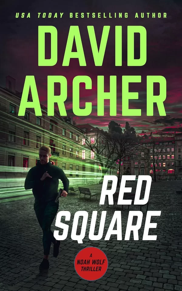 Red Square (Noah Wolf #9) by David Archer