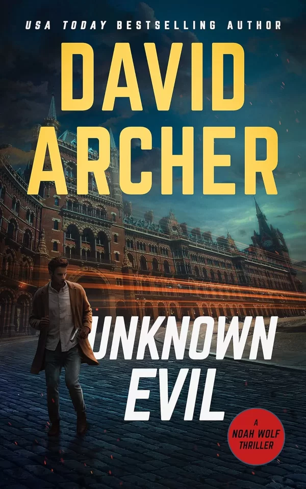 Unknown Evil (Noah Wolf #12) by David Archer