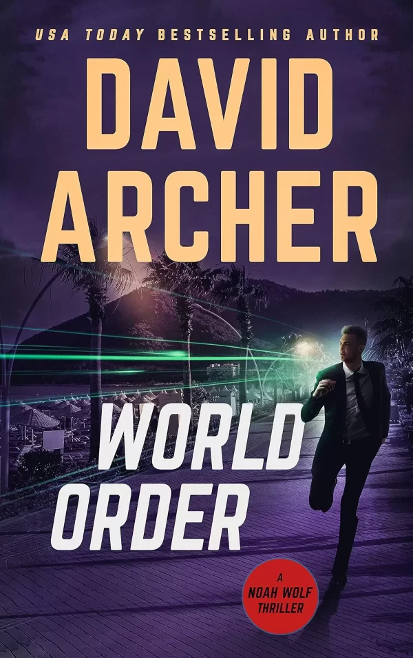 World Order (Noah Wolf #14) by David Archer