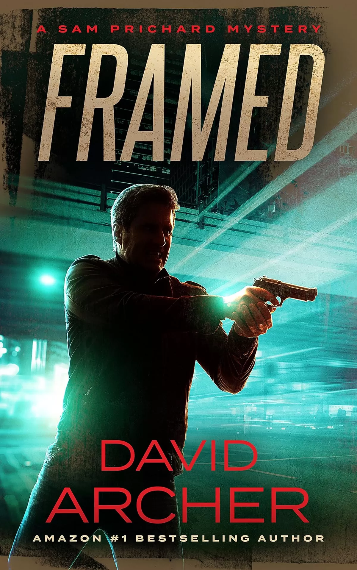Framed (Sam Prichard #4) by David Archer