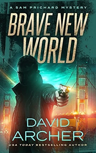 Brave New World (A Sam and Indie Novel #4) by David Archer