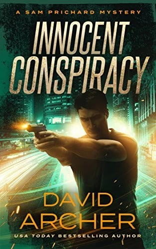 Innocent Conspiracy (A Sam and Indie Novel #5) by David Archer
