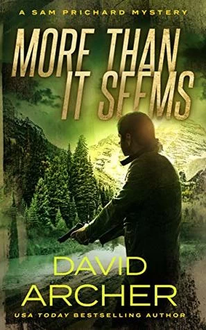 More Than It Seems (A Sam and Indie Novel #9) by David Archer