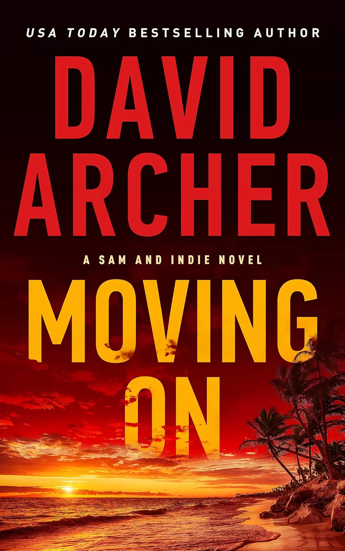 Moving On (A Sam and Indie Novel #10) by David Archer