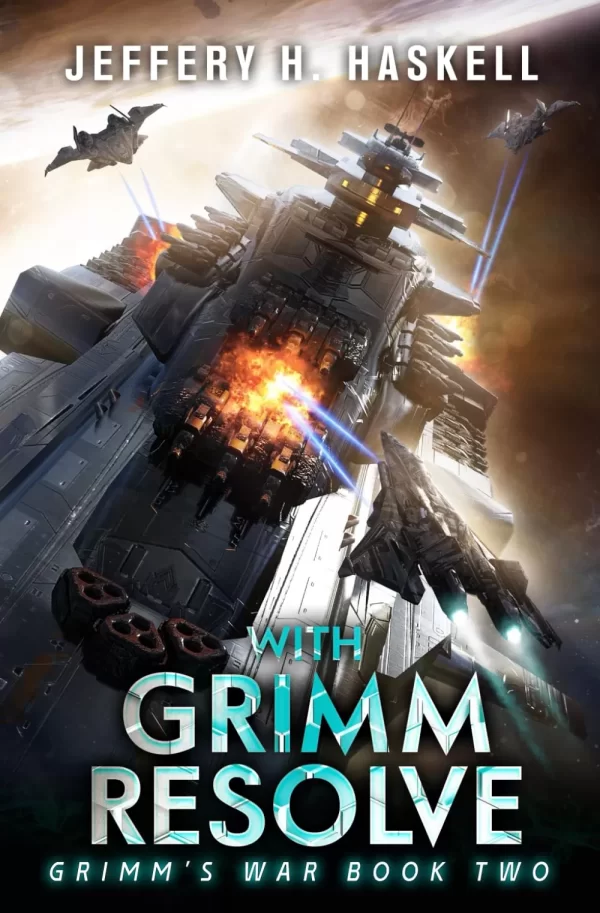 With Grimm Resolve (Grimm's War #2) by Jeffery H. Haskell