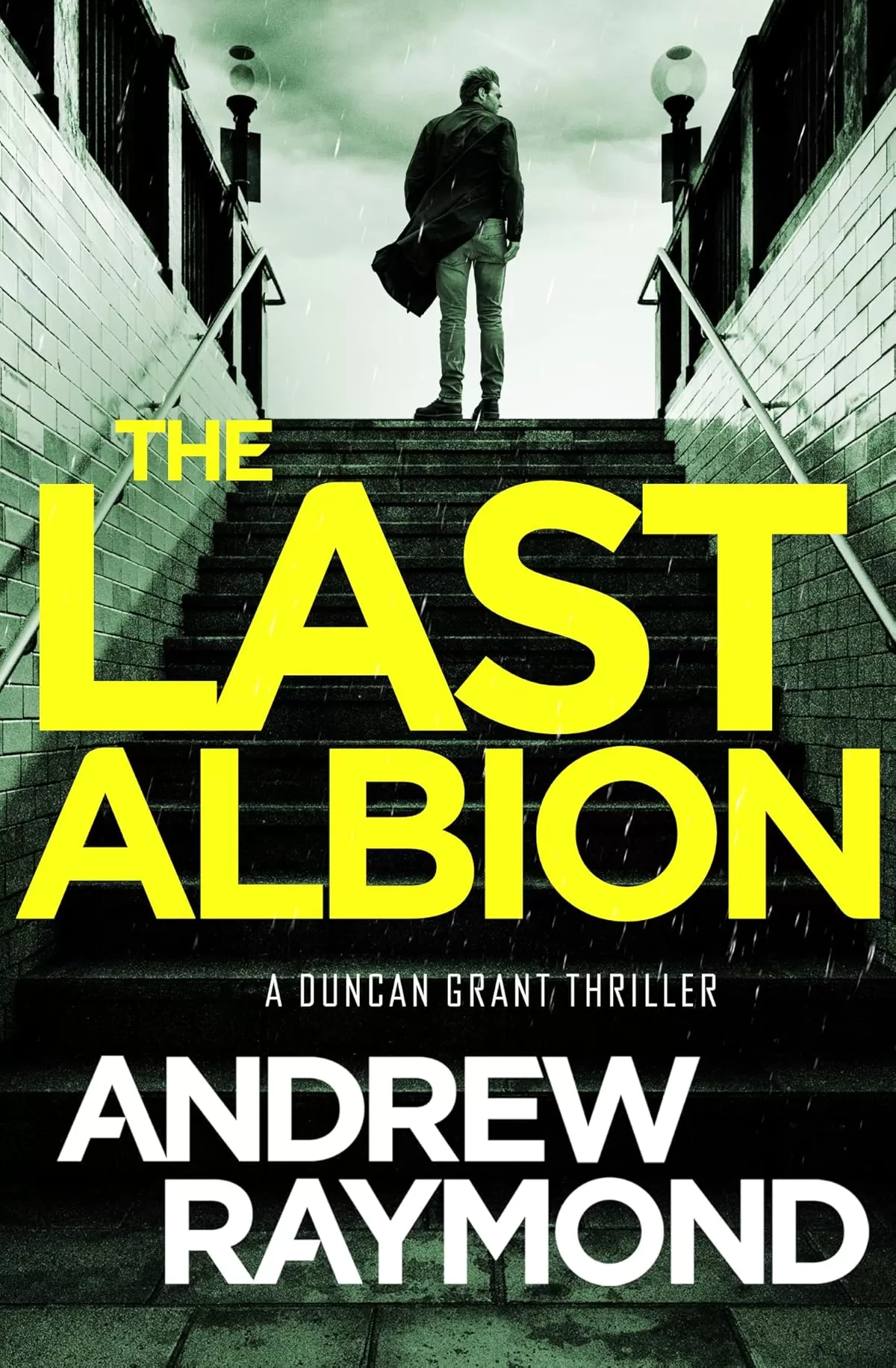 The Last Albion (Duncan Grant #3) by Andrew Raymond