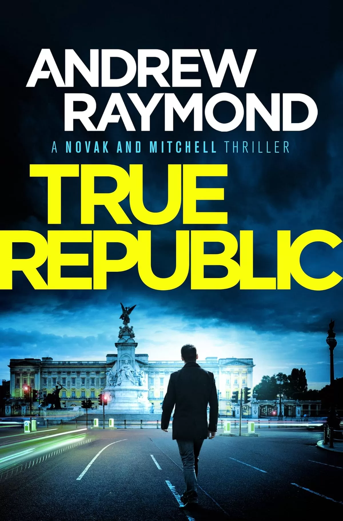 True Republic (Novak and Mitchell #4) by Andrew Raymond