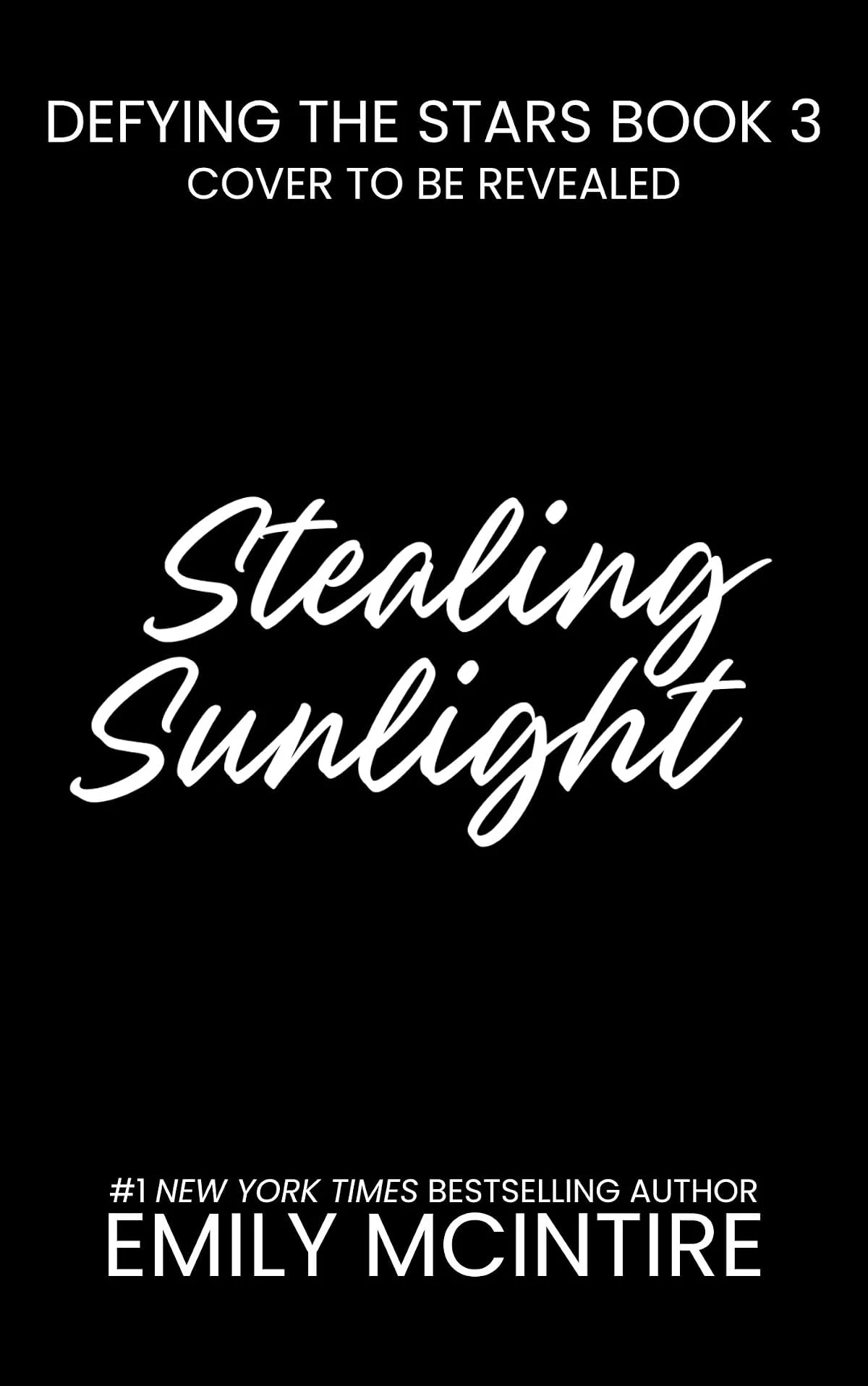 Stealing Sunlight (Defying the Stars #3) by Emily McIntire