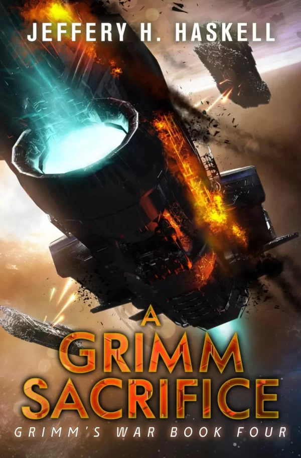 A Grimm Sacrifice (Grimm's War #4) by Jeffery H. Haskell