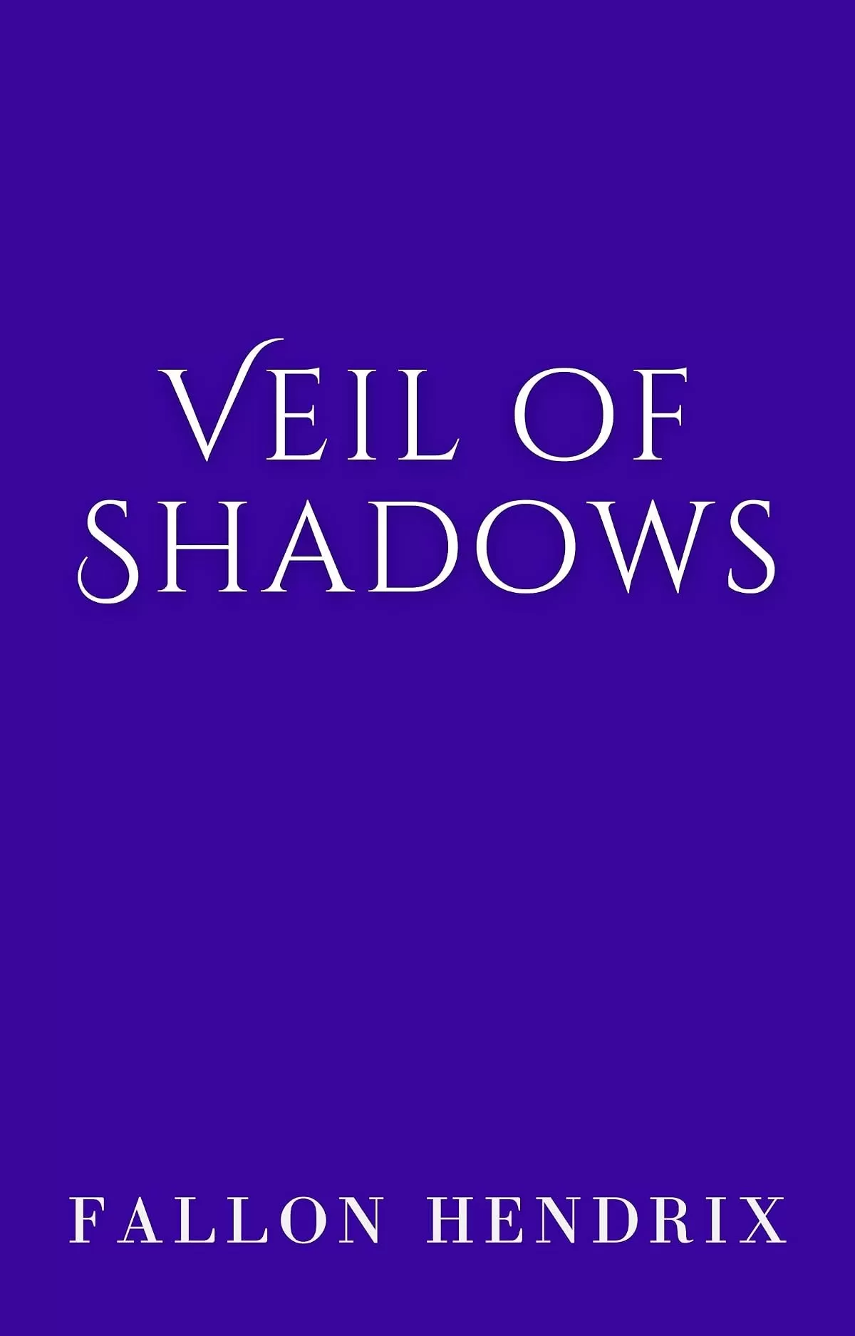 Veil of Shadows (The Veil Saga #2) by Fallon Hendrix
