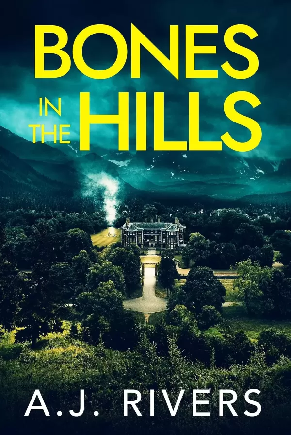Bones in the Hills (Sarah Cross FBI Mystery Thriller #3) by A.J. Rivers