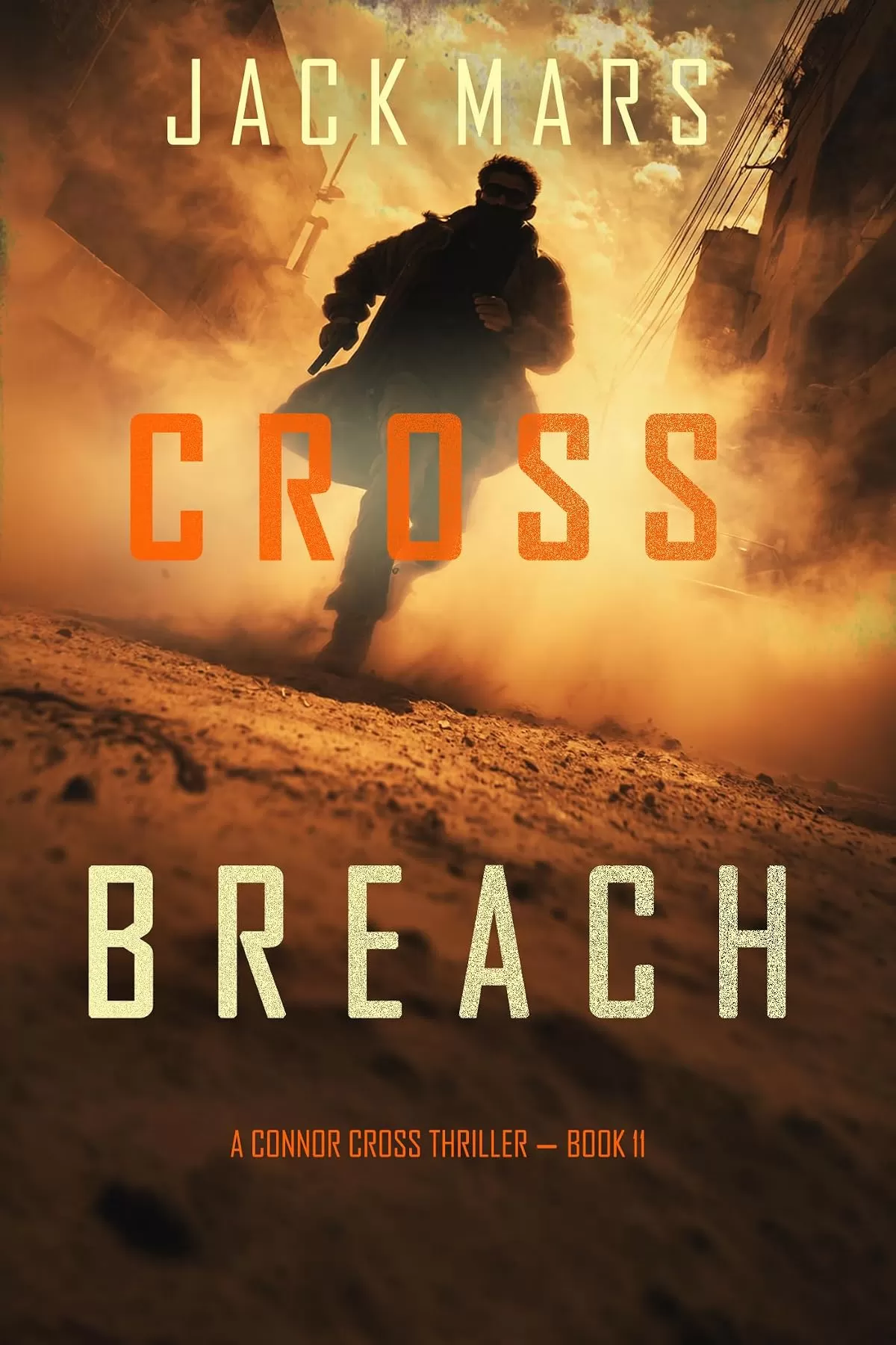 Cross Breach (Connor Cross #11) by Jack Mars