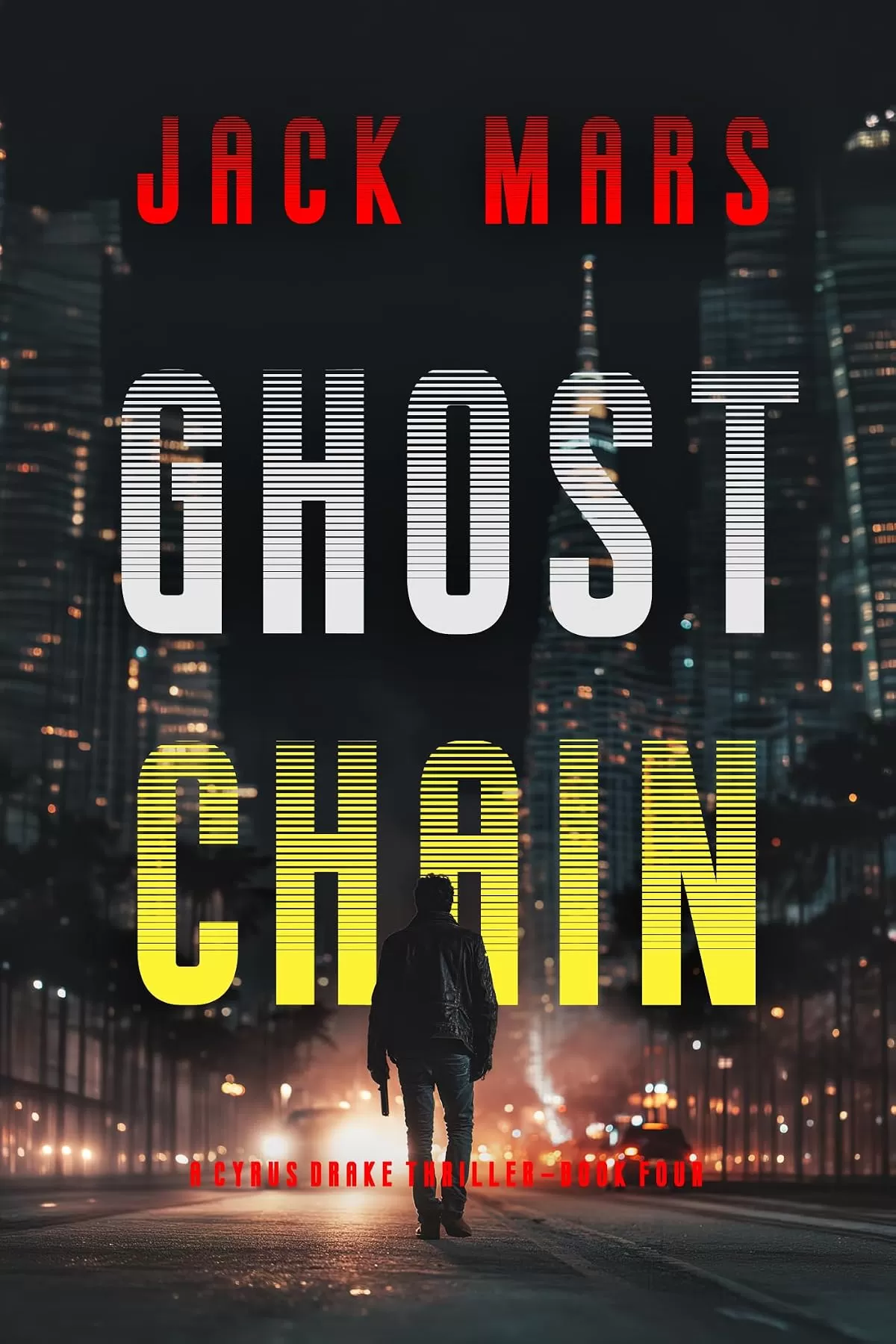 Ghost Chain (Cyrus Drake #4) by Jack Mars