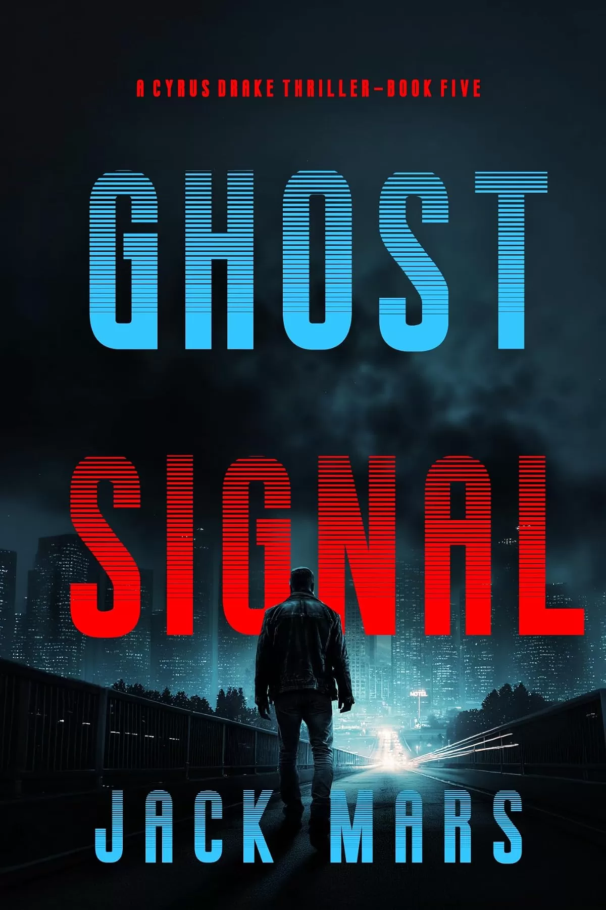 Ghost Signal (Cyrus Drake #5) by Jack Mars