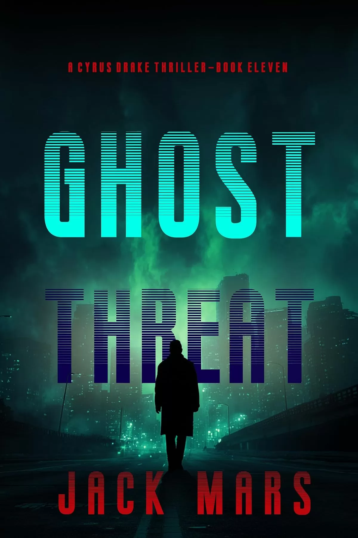 Ghost Threat (Cyrus Drake #11) by Jack Mars