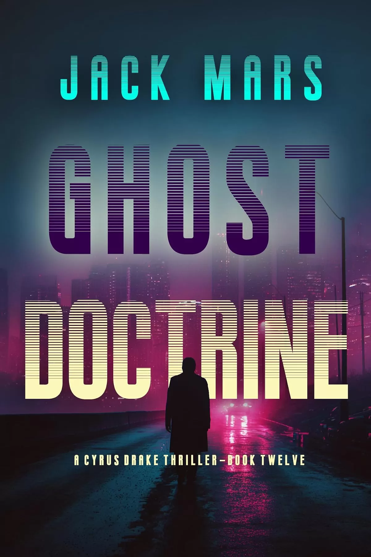 Ghost Doctrine (Cyrus Drake #12) by Jack Mars