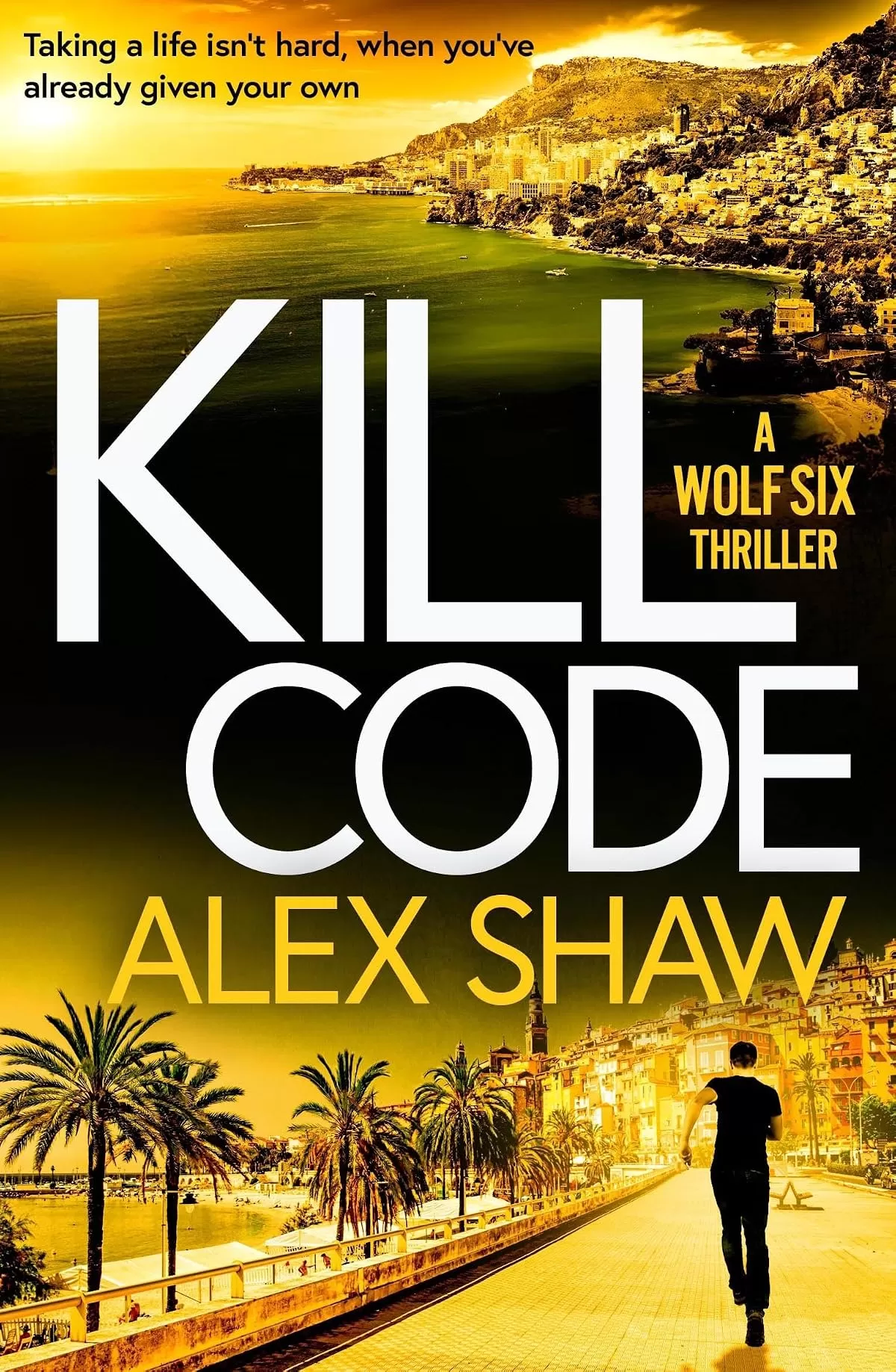 Kill Code (Wolf Six #2) by Alex Shaw