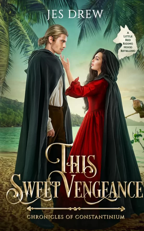 This Sweet Vengeance: A Little Red Riding Hood Retelling (Chronicles of Constantinium) by Jes Drew