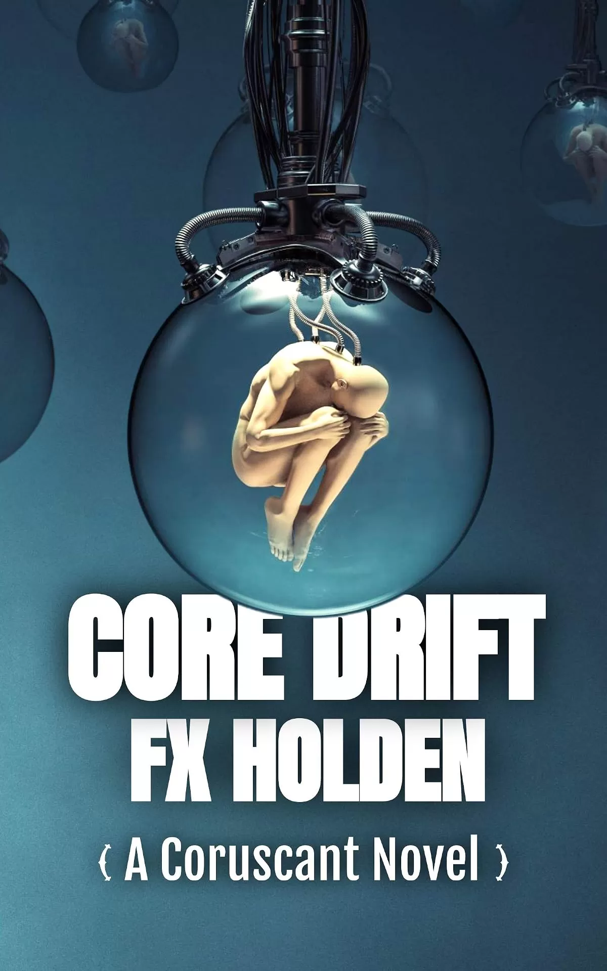 Core Drift (The Coruscant Series #2) by FX Holden