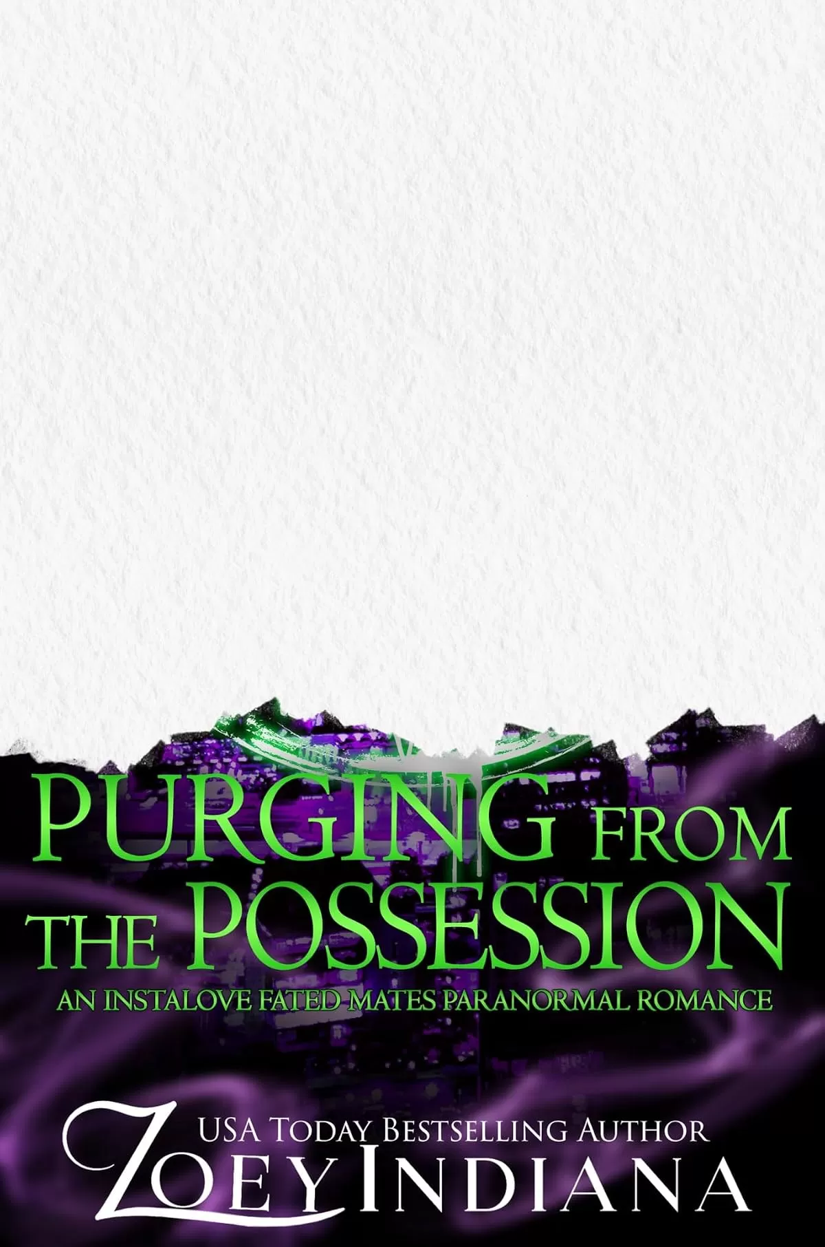 Purging From the Possession: A Broken Alpha Final Mate Bond Paranormal Romance (Black Ops Fated Mates Why Choose Polyam Romance #6) by Zoey Indiana