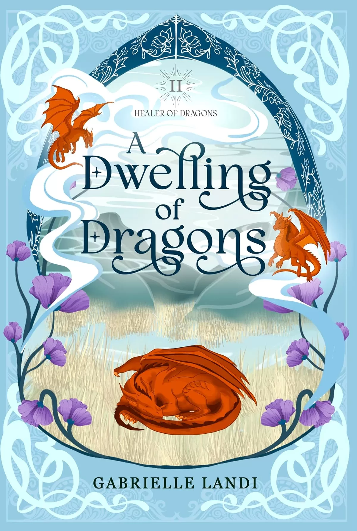A Dwelling of Dragons: A Cozy Fantasy Romance (Healer of Dragons #2) by Gabrielle Landi