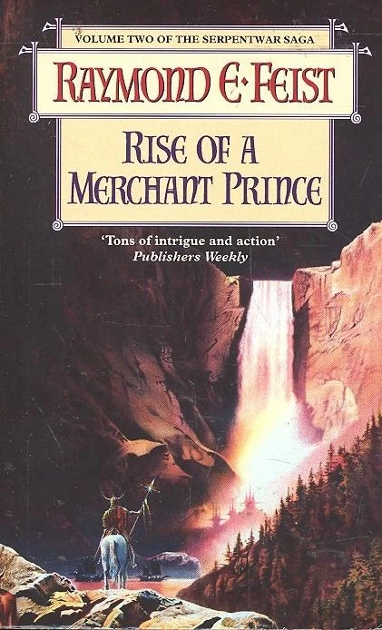 Rise of a Merchant Prince (The Serpentwar Saga #2) by Raymond E. Feist