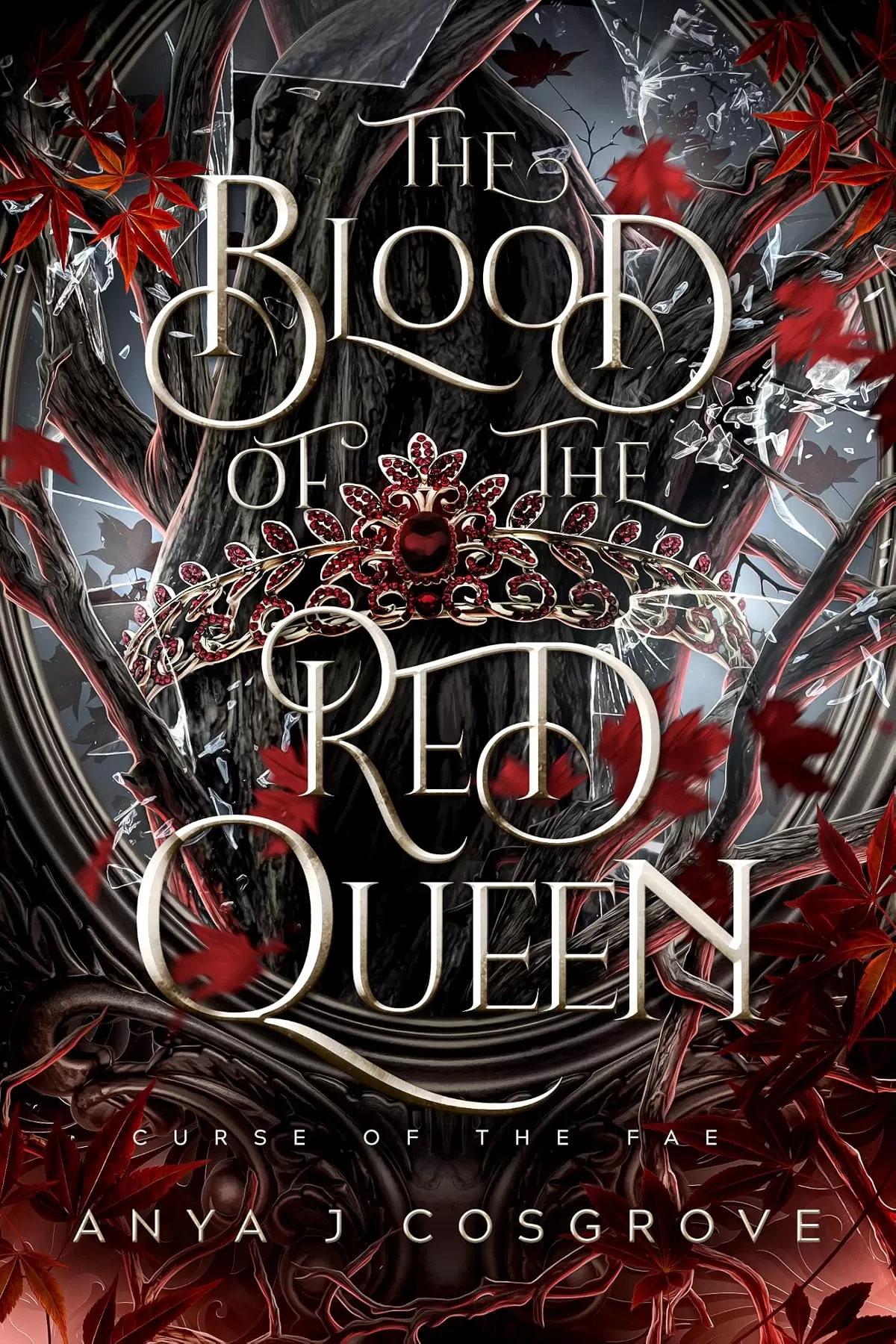 The Blood of the Red Queen: An Enemies-to-Lovers Romantasy (Curse of the Fae #6) by Anya J Cosgrove