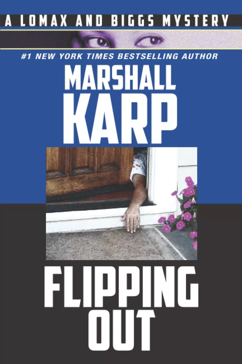 Flipping Out (A Lomax and Biggs Mystery #3) by Marshall Karp