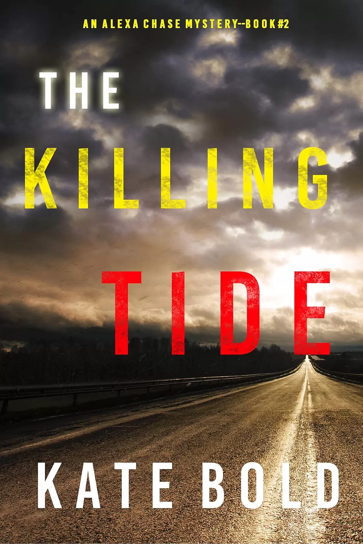 The Killing Tide (Alexa Chase #2) by Kate Bold
