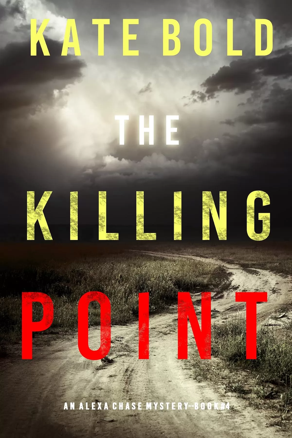 The Killing Point (Alexa Chase #4) by Kate Bold