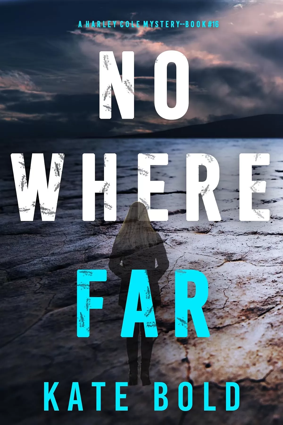 Nowhere Far (Harley Cole #16) by Kate Bold